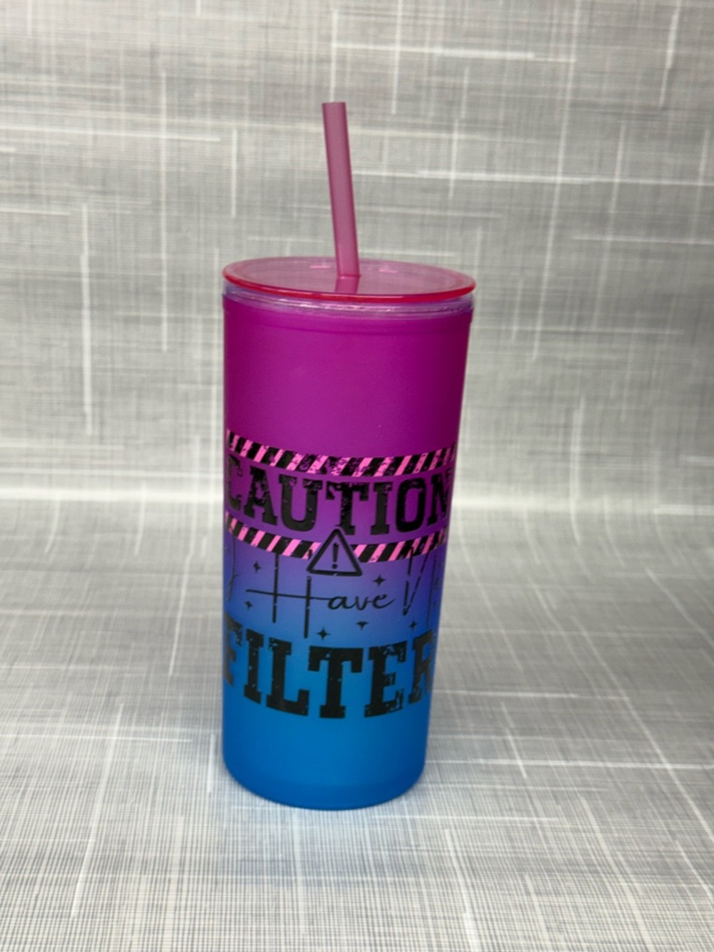 “Caution I Have No Filter” Pink to Blue Ombre Tumbler with Straw